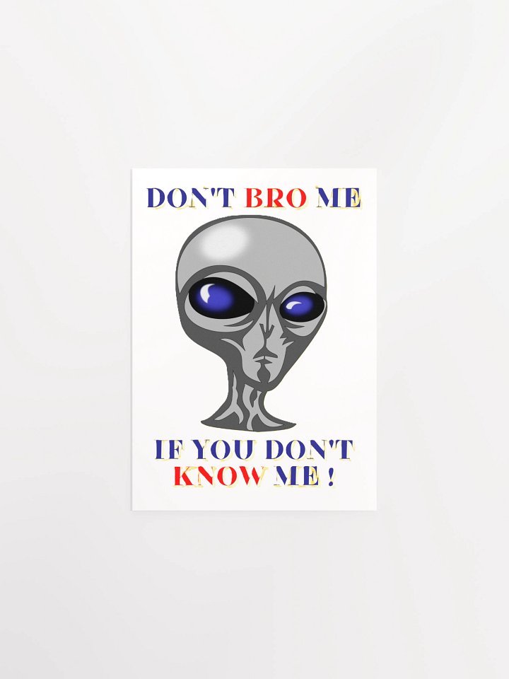 DON'T BRO ME IF YOU DON'T KNOW ME product image (2)