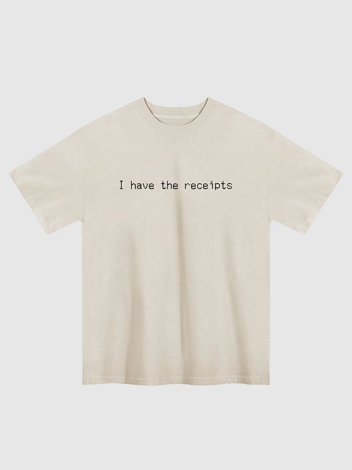 I have the receipts. white/black, oversized tee product image (2)