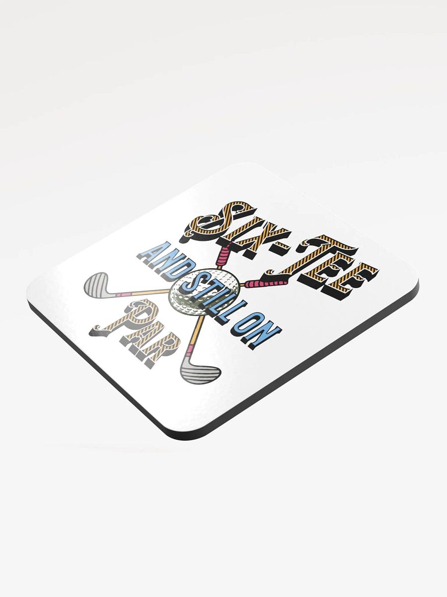 Six-Tee And Still On Par Golfing Celebration Glossed Coaster product image (4)