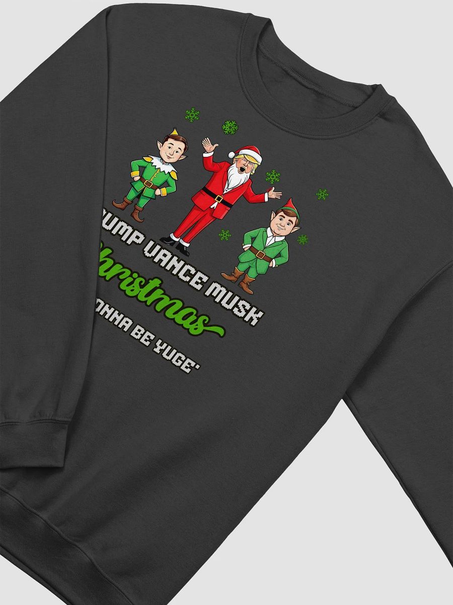 TRUMP VANCE MUSK CHRISTMAS ITS GONNA BE YUGE! UNISEX CHRISTMAS SWEATER VICTORY PATRIOTIC SWEATSHIRT FOR LOYAL TRUMP SUPPORTERS USA POLITICS APPAREL BOLD STATEMENT ELECTION TEE product image (8)