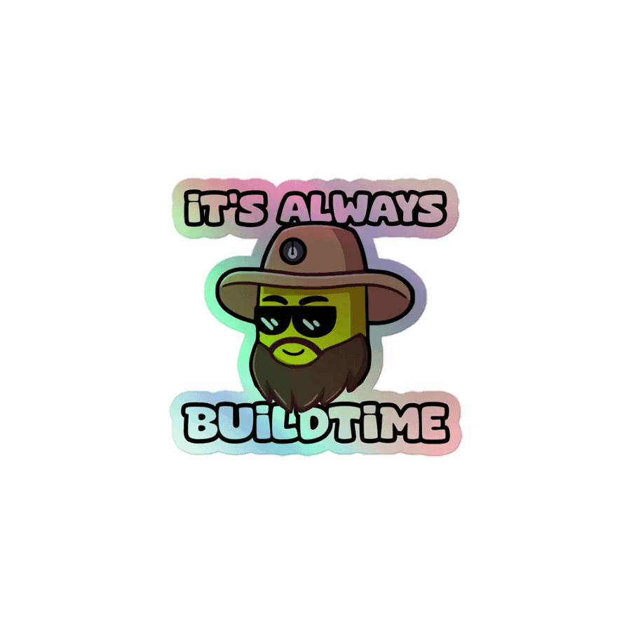 It's Always Buildtime Holographic Sticker product image (1)