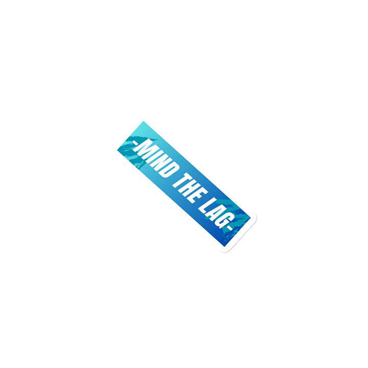 Mind the Lag bumper sticker product image (1)
