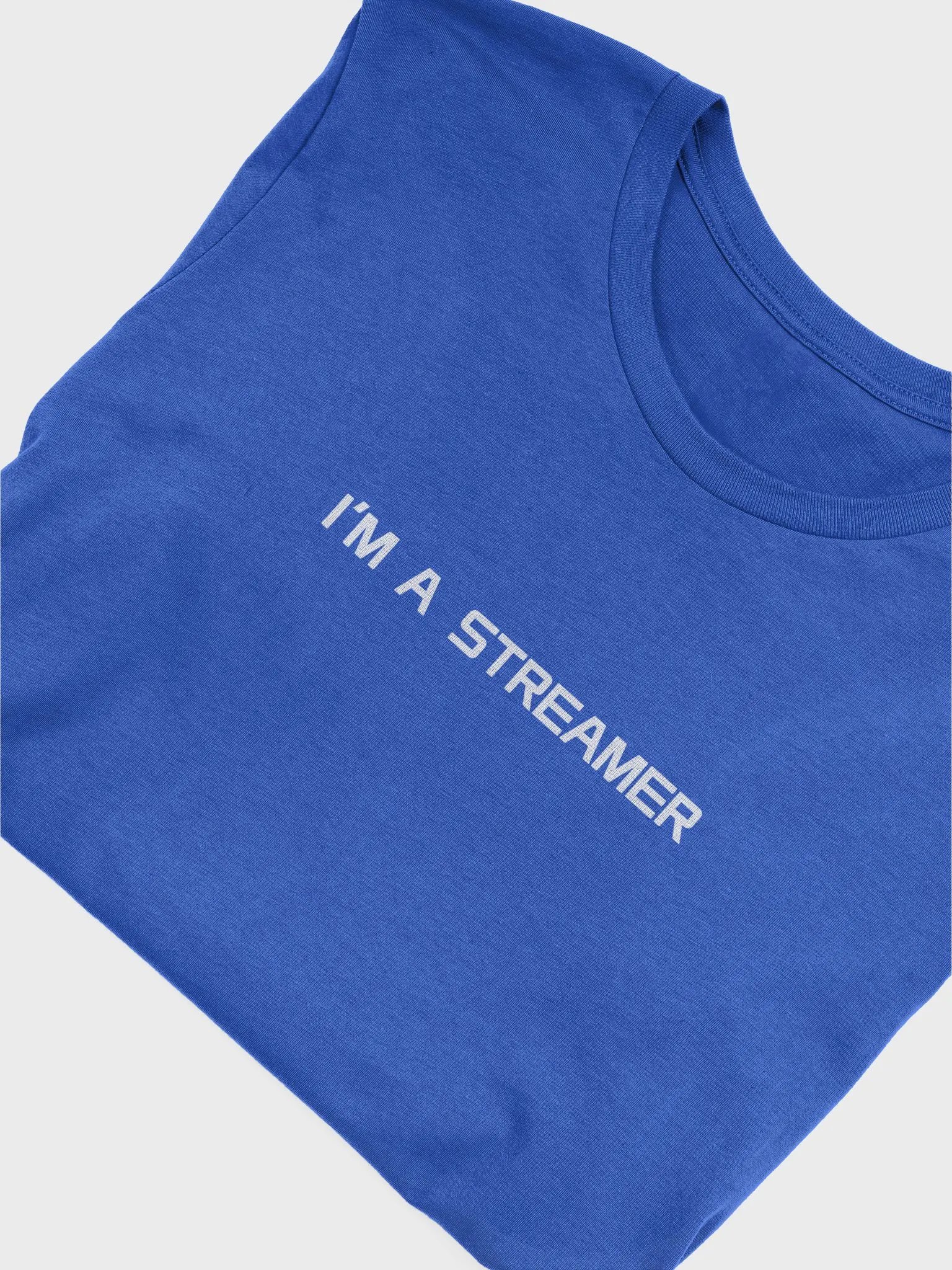 I'm a Streamer Tee product image (1)