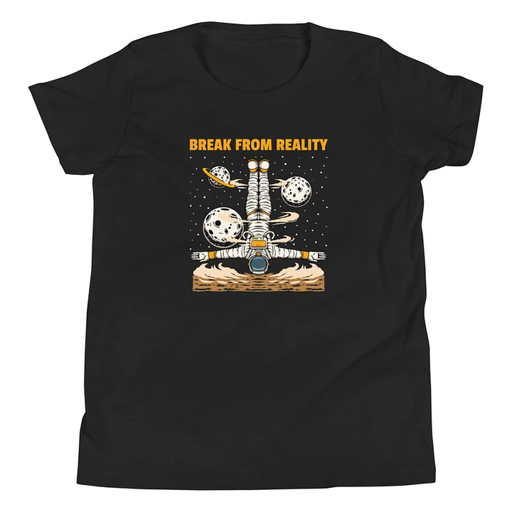 Break From Reality (Youth T-Shirt) product image (1)