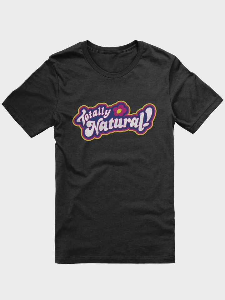 Totally Natural Tee product image (11)