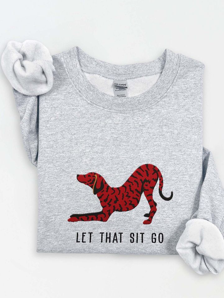 Let That Sit Go Sweatshirt (Embroidered) of a Plott Hound(Red Brindle) product image (1)