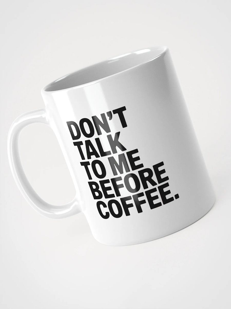 Don't Talk To Me Before Coffee Mug product image (3)