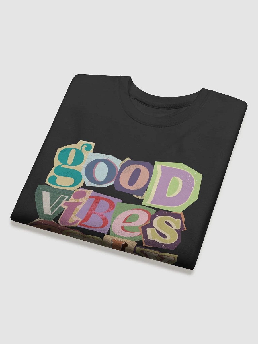 Good Vibes Only crewneck product image (4)