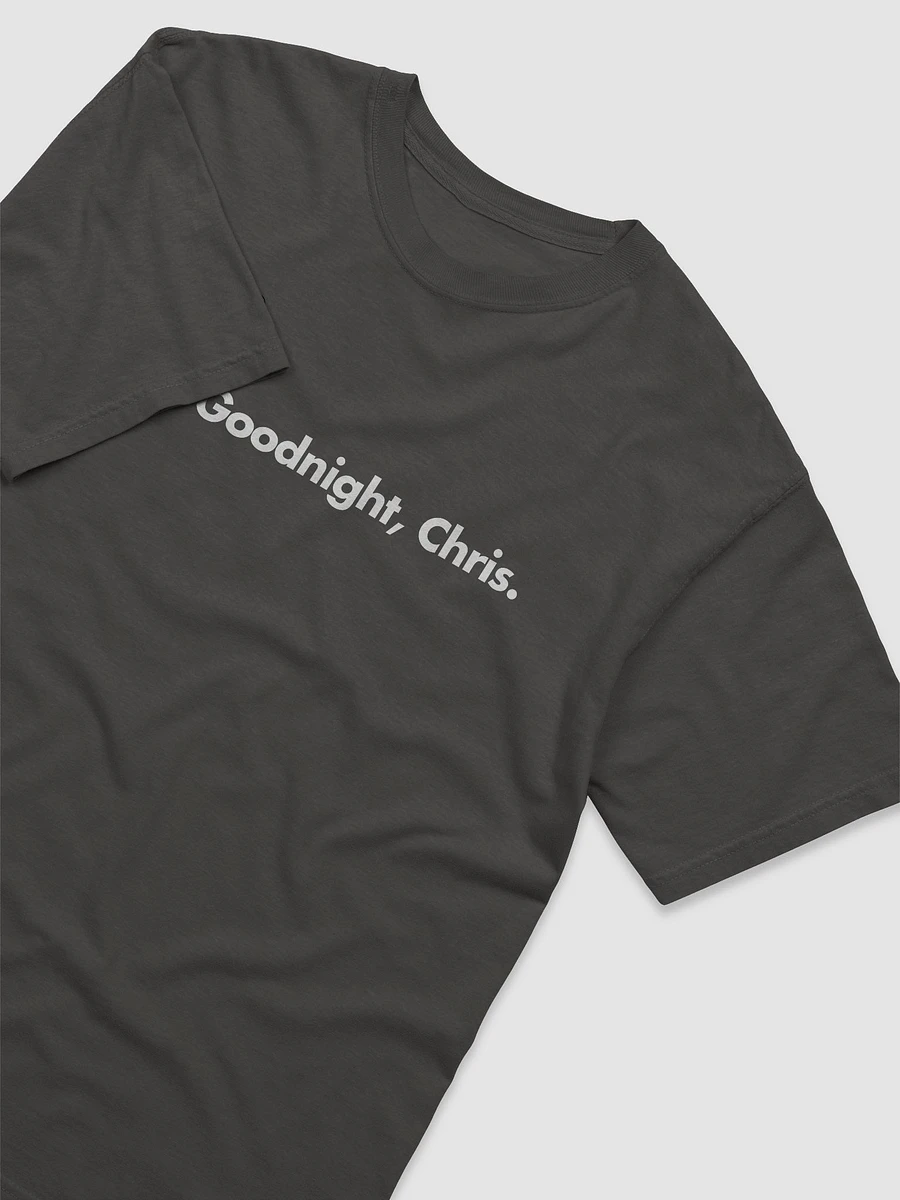 Goodnight Chris T-Shirt product image (3)