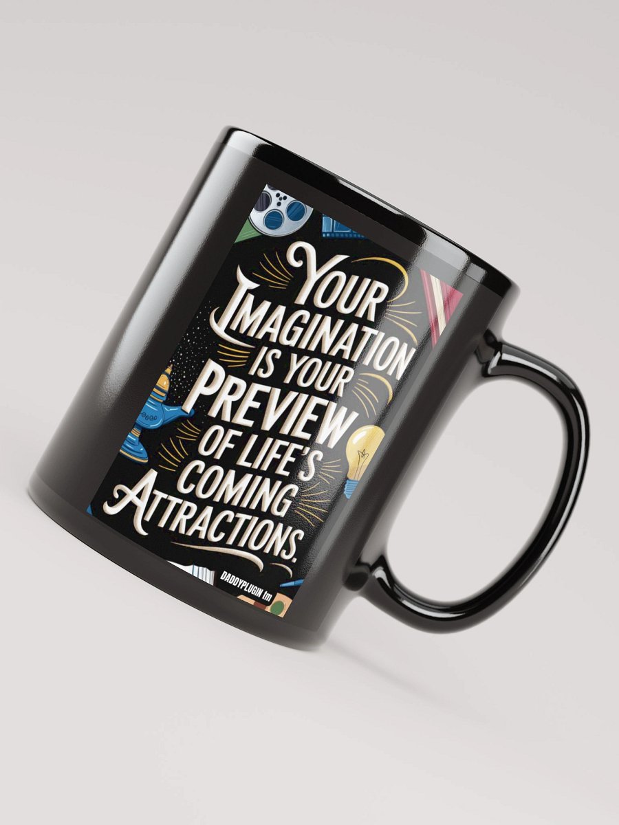 Your Imagination is Your Preview of Lifes Attractions product image (7)