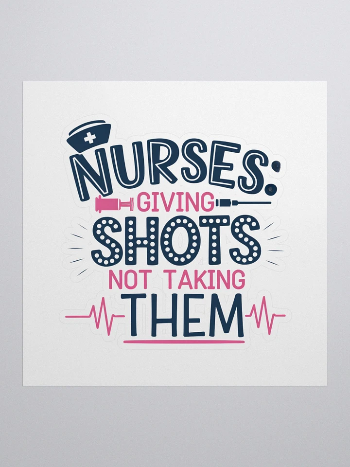 Funny Nurse Gift – ‘Giving Shots, Not Taking Them’ product image (2)