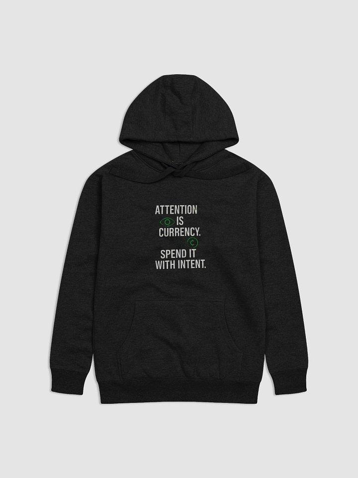 Attention is currency spend it with intent Hoodie product image (1)