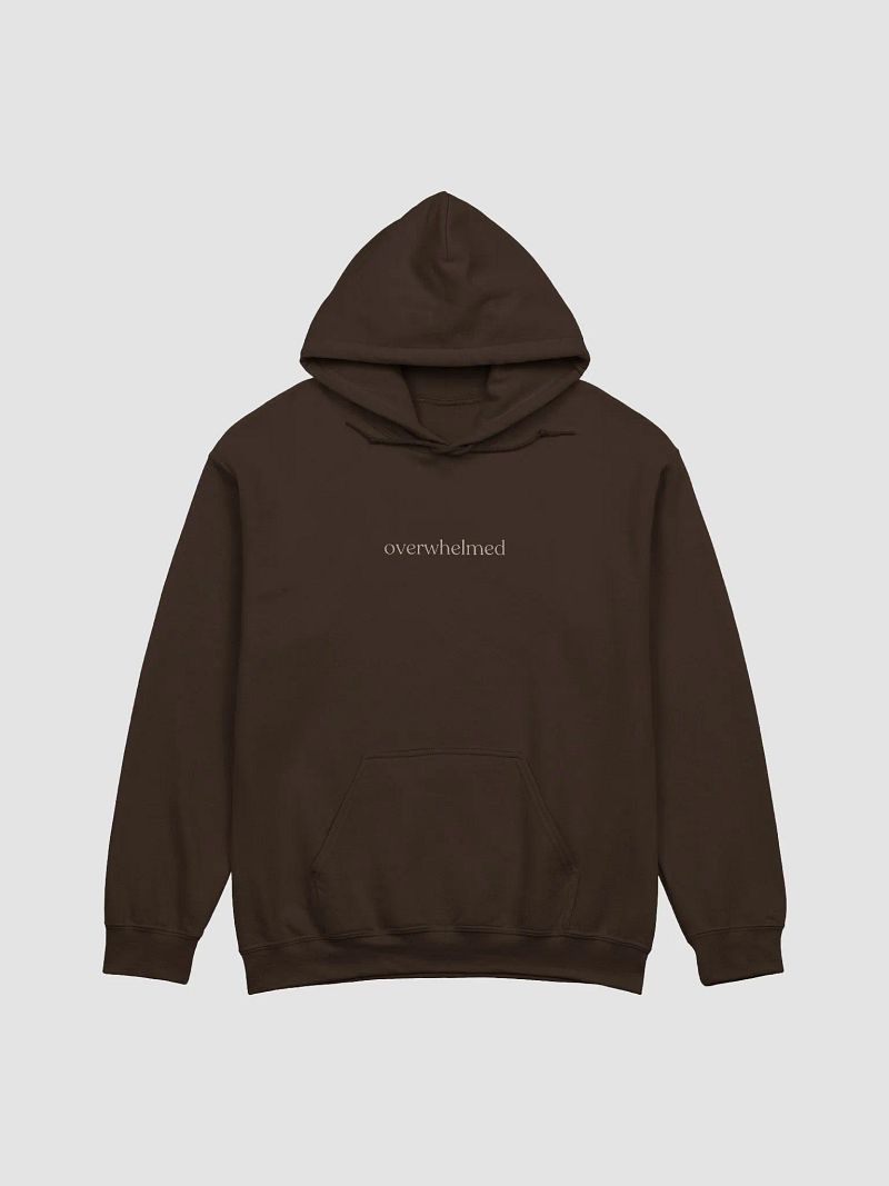 Overwhelmed Hoodie