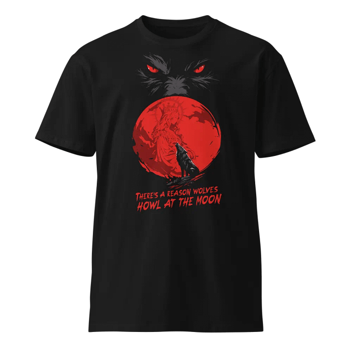 There's A Reason Wolves Howl At The Moon T-Shirt product image (1)