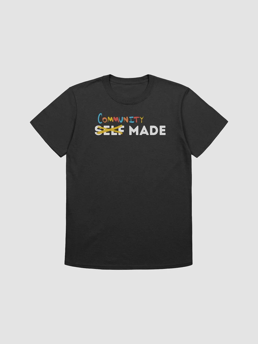 Community Made Not Self Made T-Shirt product image (1)