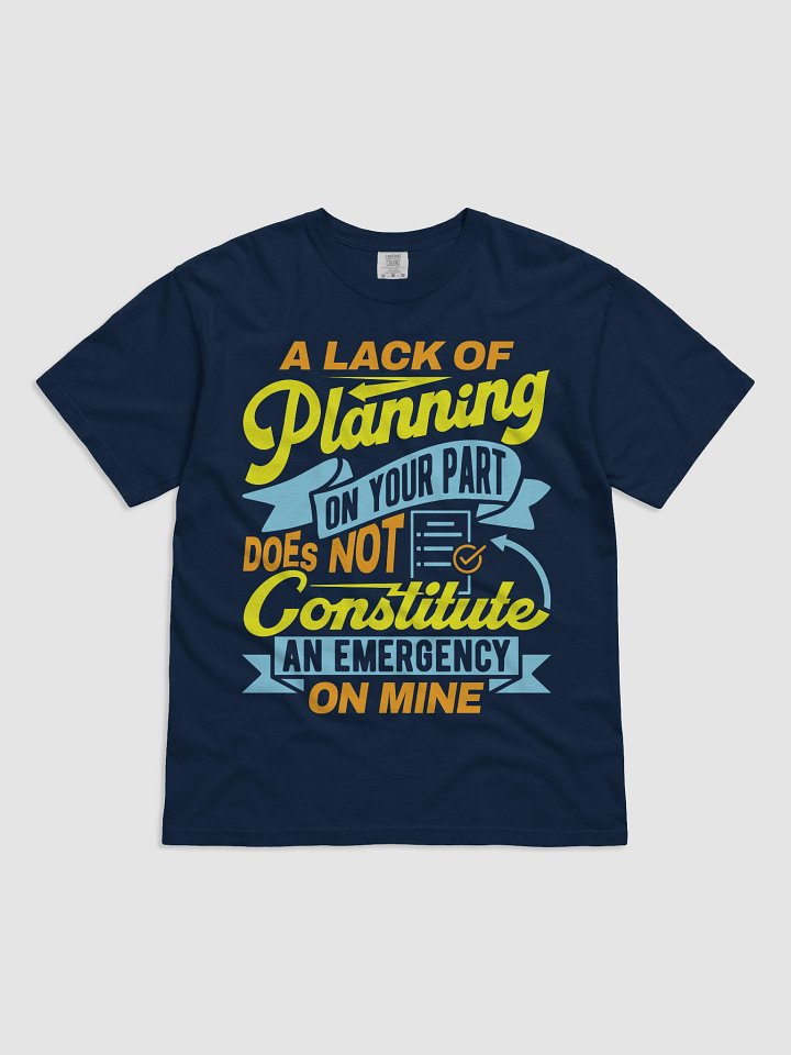 Lack of Planning Tee product image (1)