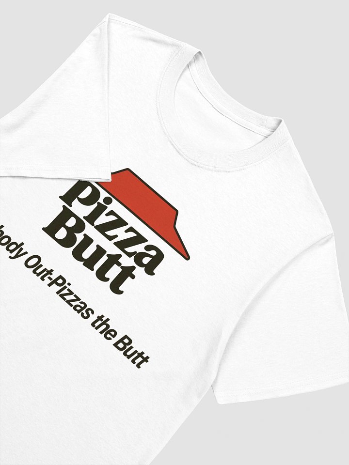 Pizza Butt (Pizza Hut Parody) T-Shirt product image (2)
