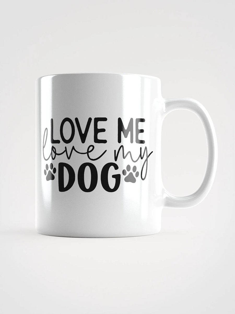 Love Me, Love My Dog Mug product image (1)