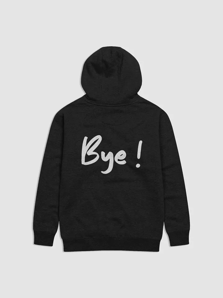 Hi/Bye Hoodie B&W Limited Edition product image (2)