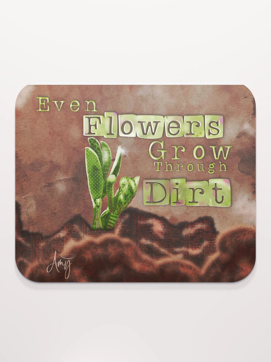 Grow Through Dirt Mousepad product image (2)