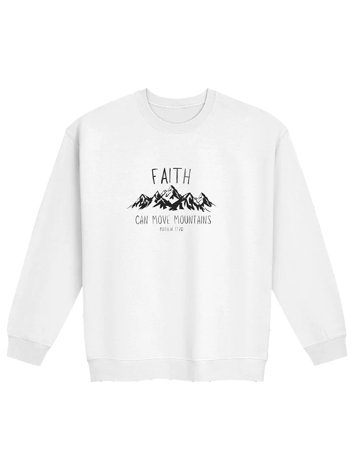 Faith Can Move Mountains Sweatshirt product image (1)