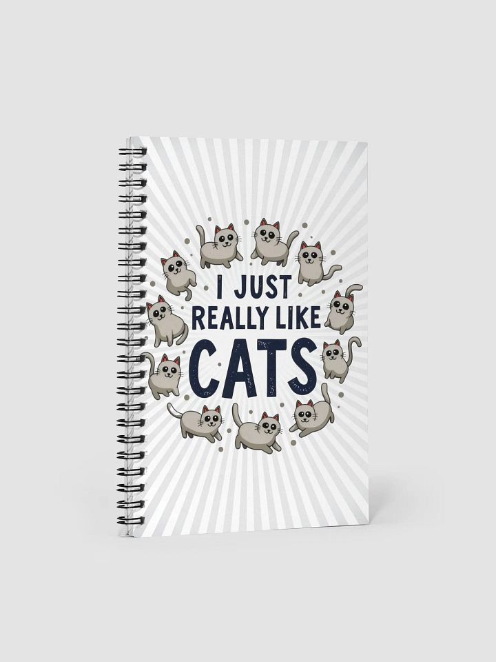 I Just Really Like Cats Spiral Notebook product image (1)