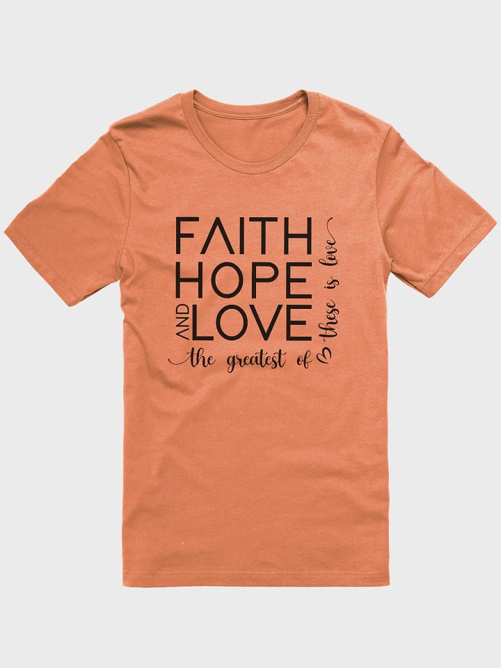 Faith Hope & Love T-Shirt product image (1)