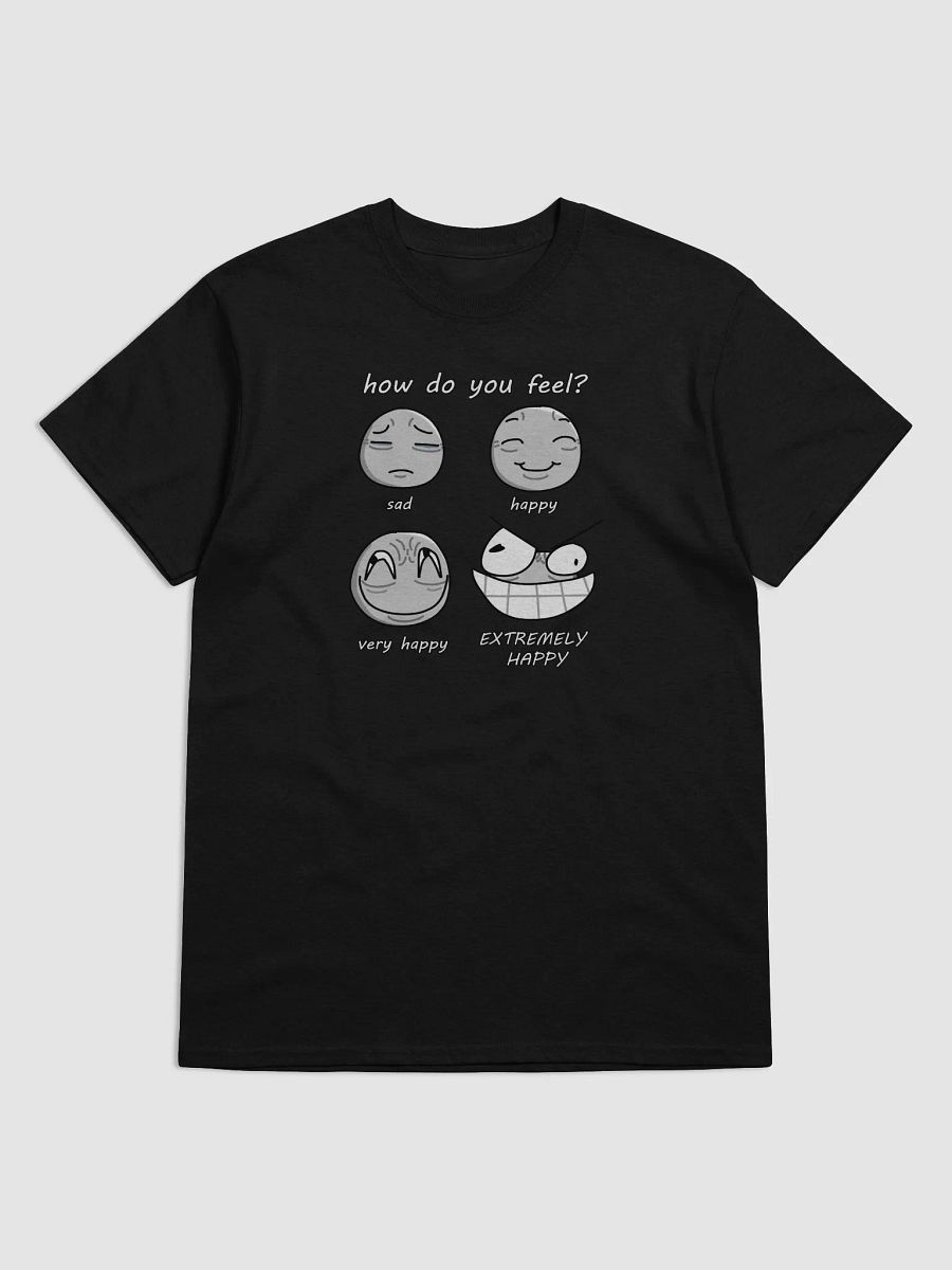 How do you Feel Shirt product image (1)