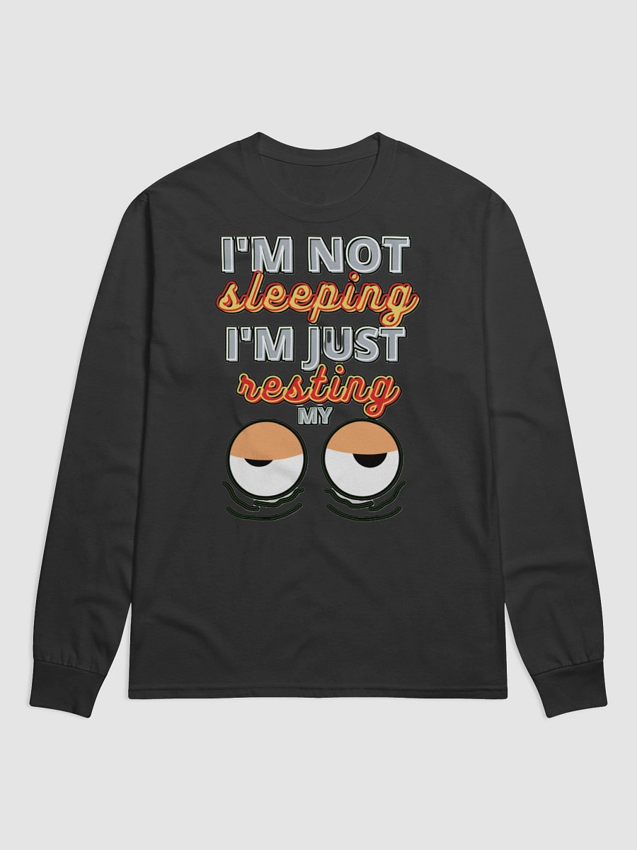 I'M NOT SLEEPING, I'M JUST RESTING MY EYES product image (2)