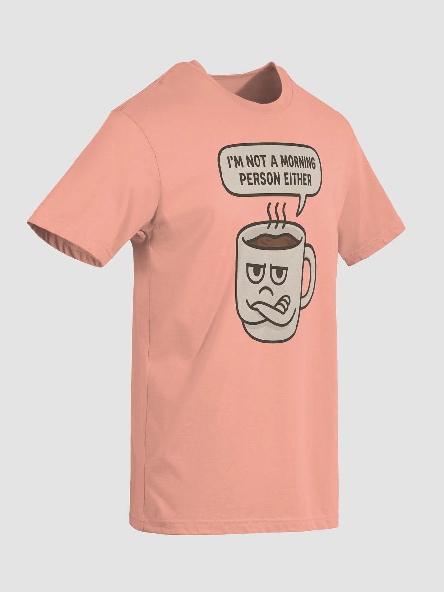 I'm Not A Morning Person - Grumpy Mug Tee product image (6)