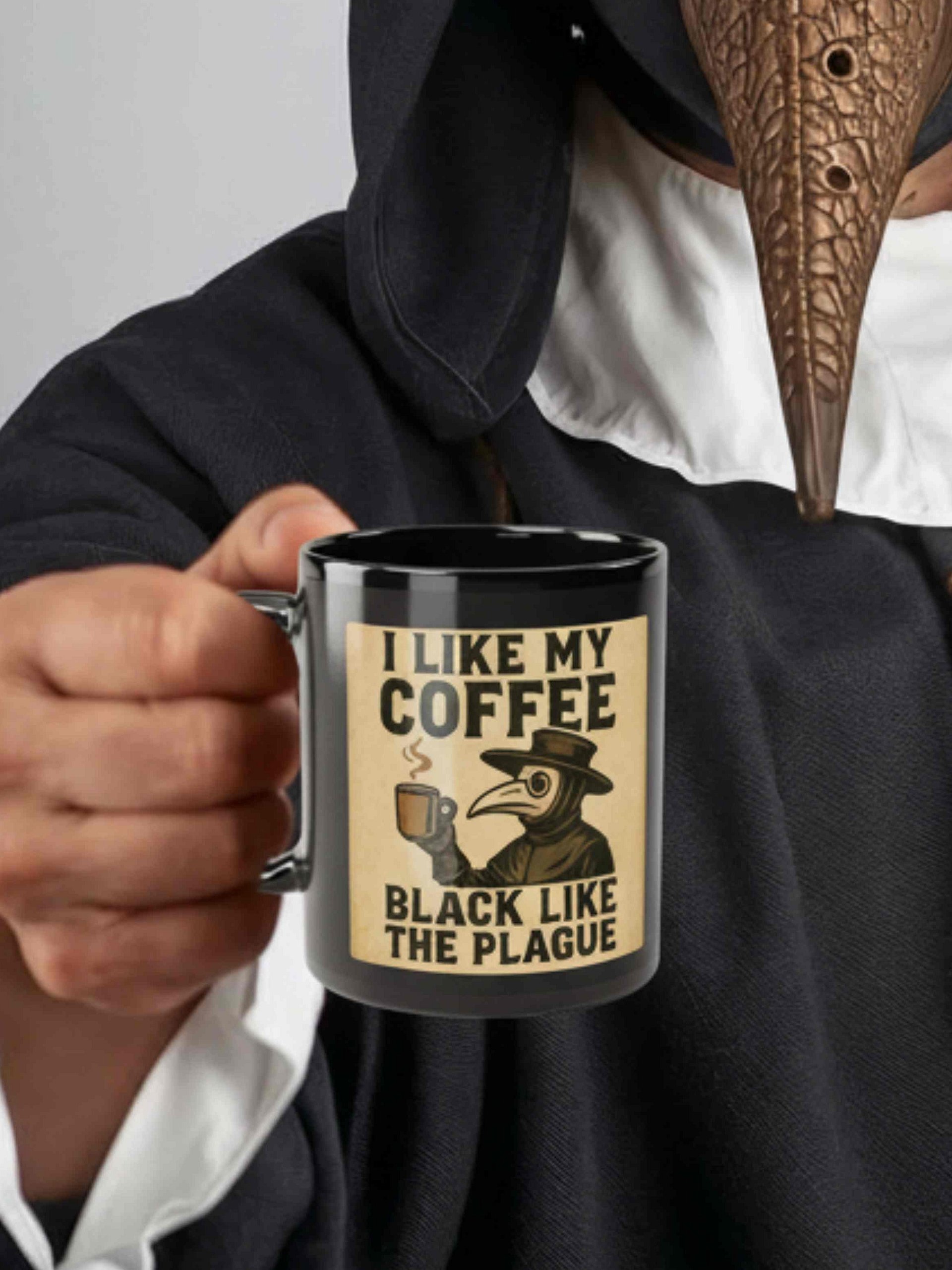 Funny History Buff Coffee Mug – ‘I Like My Coffee Black Like the Plague’ Medieval Historian Gift product image (1)