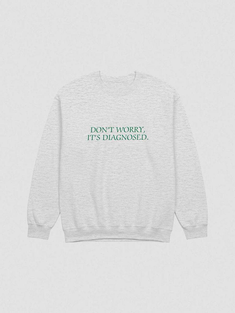 DW, IT'S DIAGNOSED. (lg. design, kelly thread) embroidered crewneck product image (25)