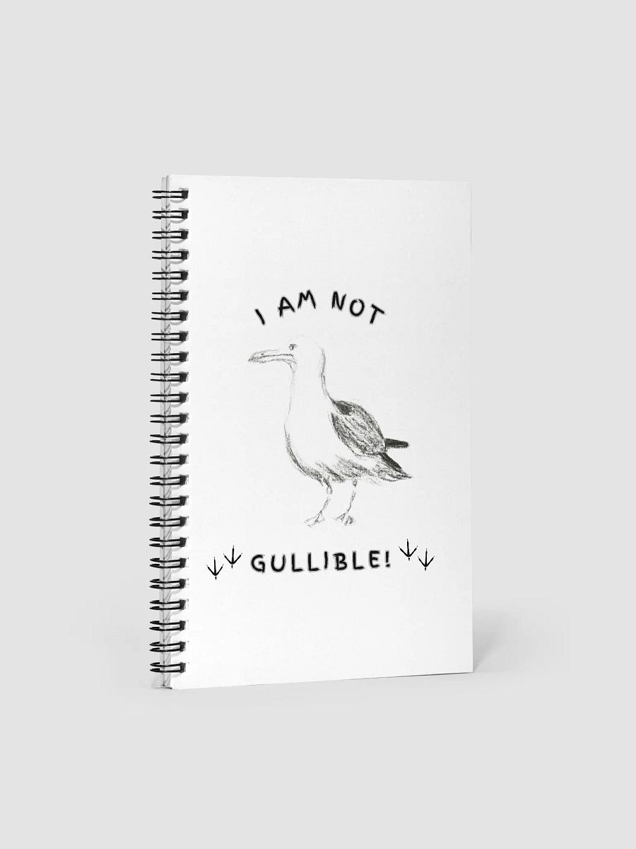 I am not Gullible! Spiral Notebook product image (1)