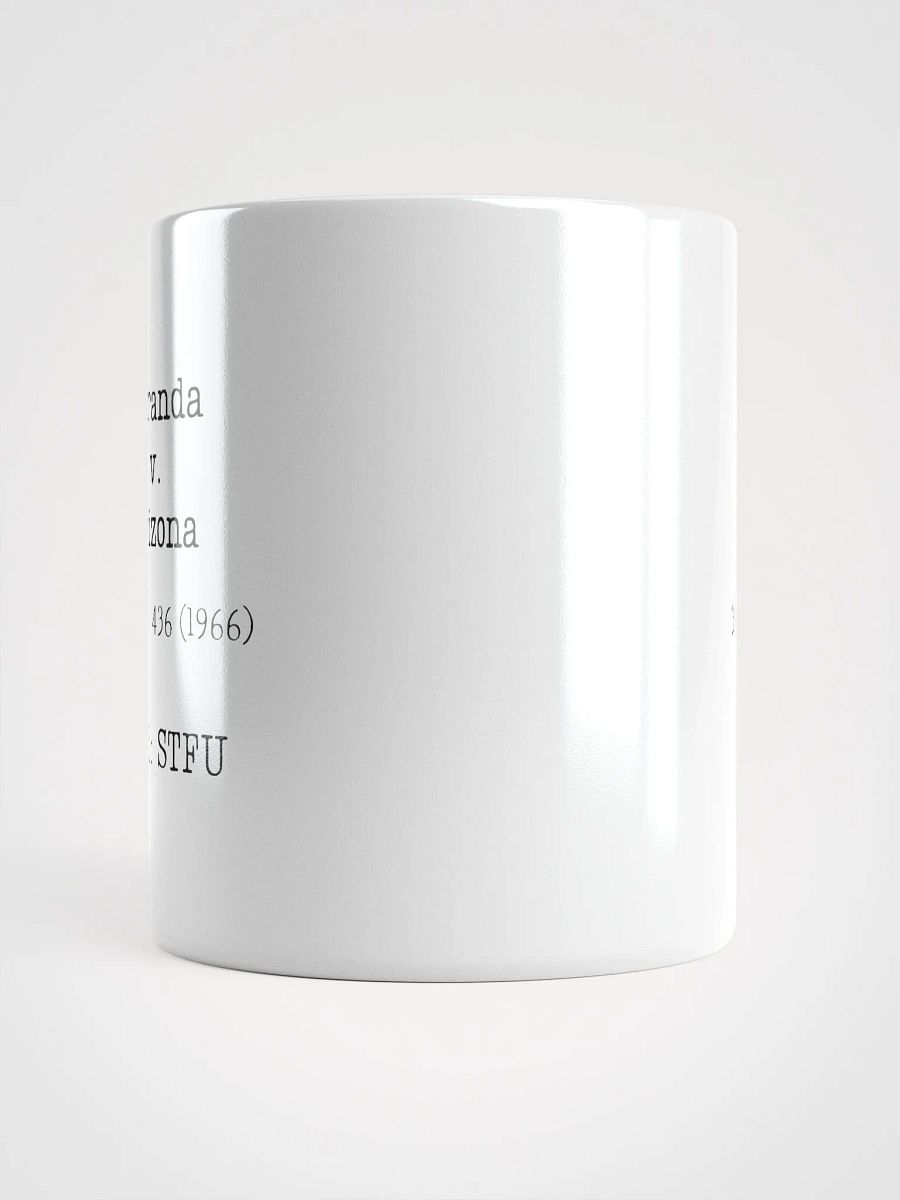 Miranda v. Arizona "STFU" Mug product image (6)