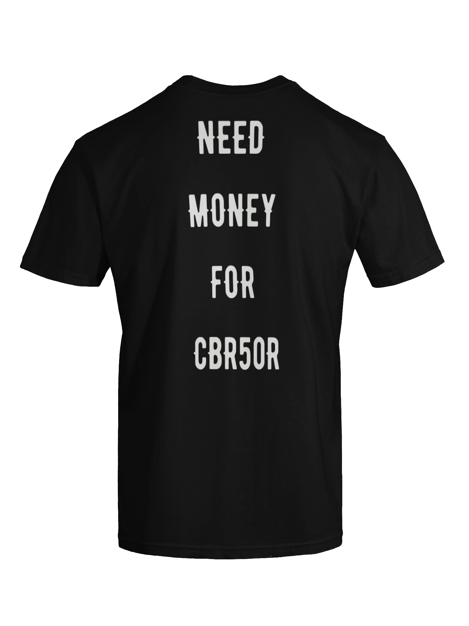 need money for cbr50r | tee product image (4)