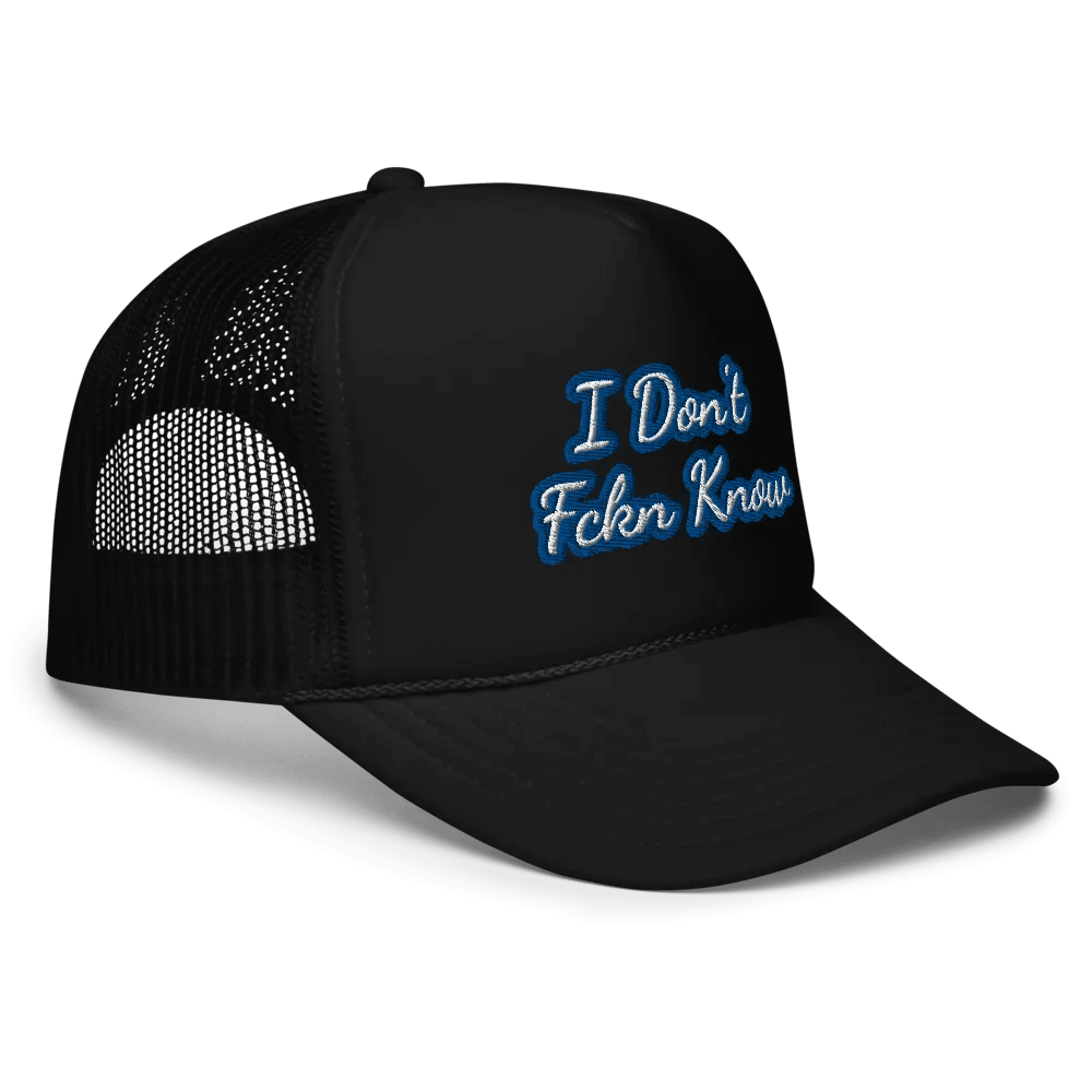 I Don't Fckn Know (trucker hat) product image (3)