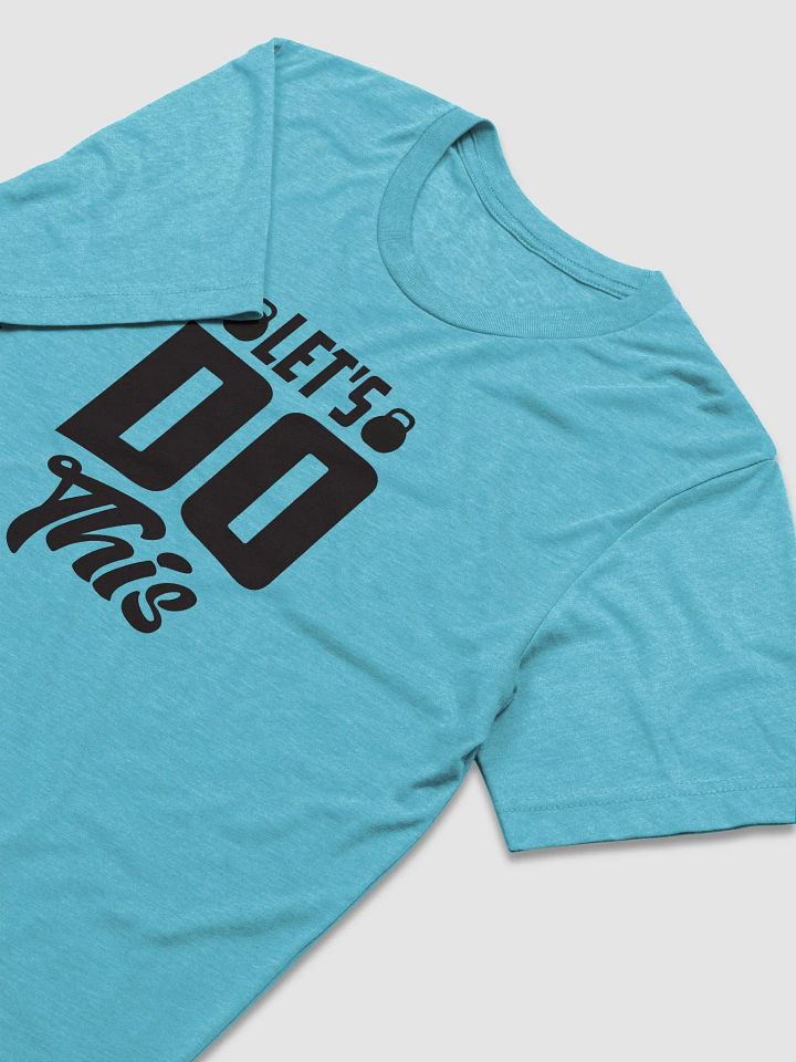 Bella+Canvas Triblend Short Sleeve- Quote Let's Do This product image (2)