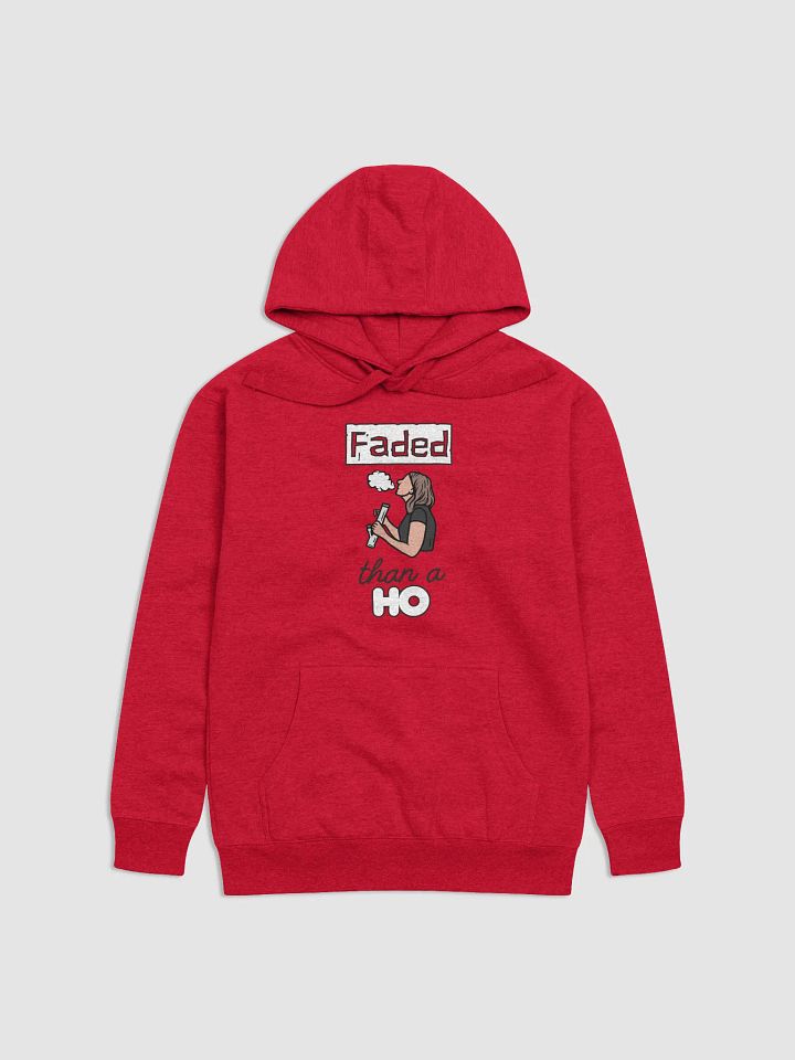 Faded Than a HO Premium Hoodie product image (1)