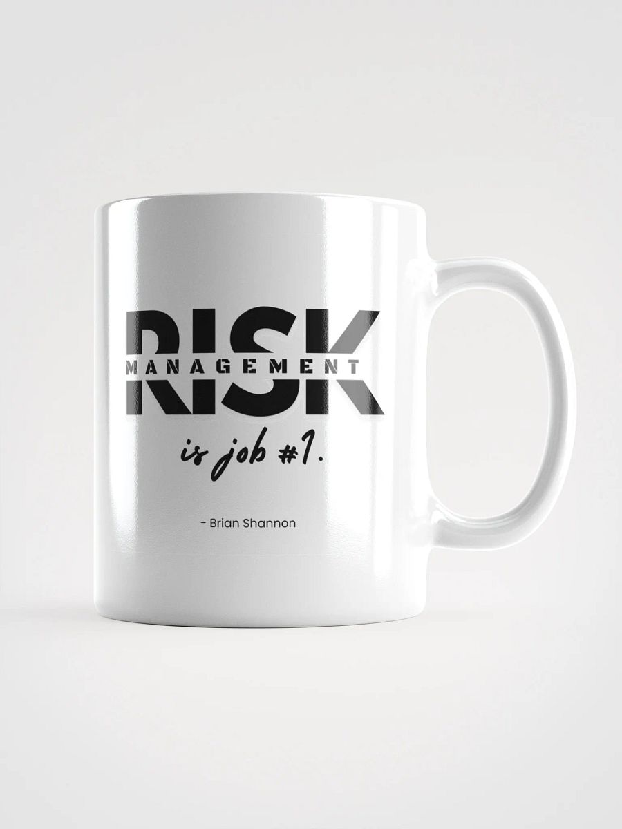 Risk Management is Job #1 Mug product image (3)