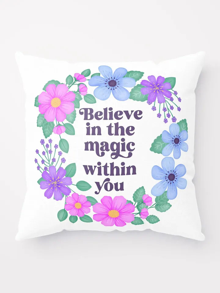 Believe in the magic within you - Motivational Pillow White product image (1)