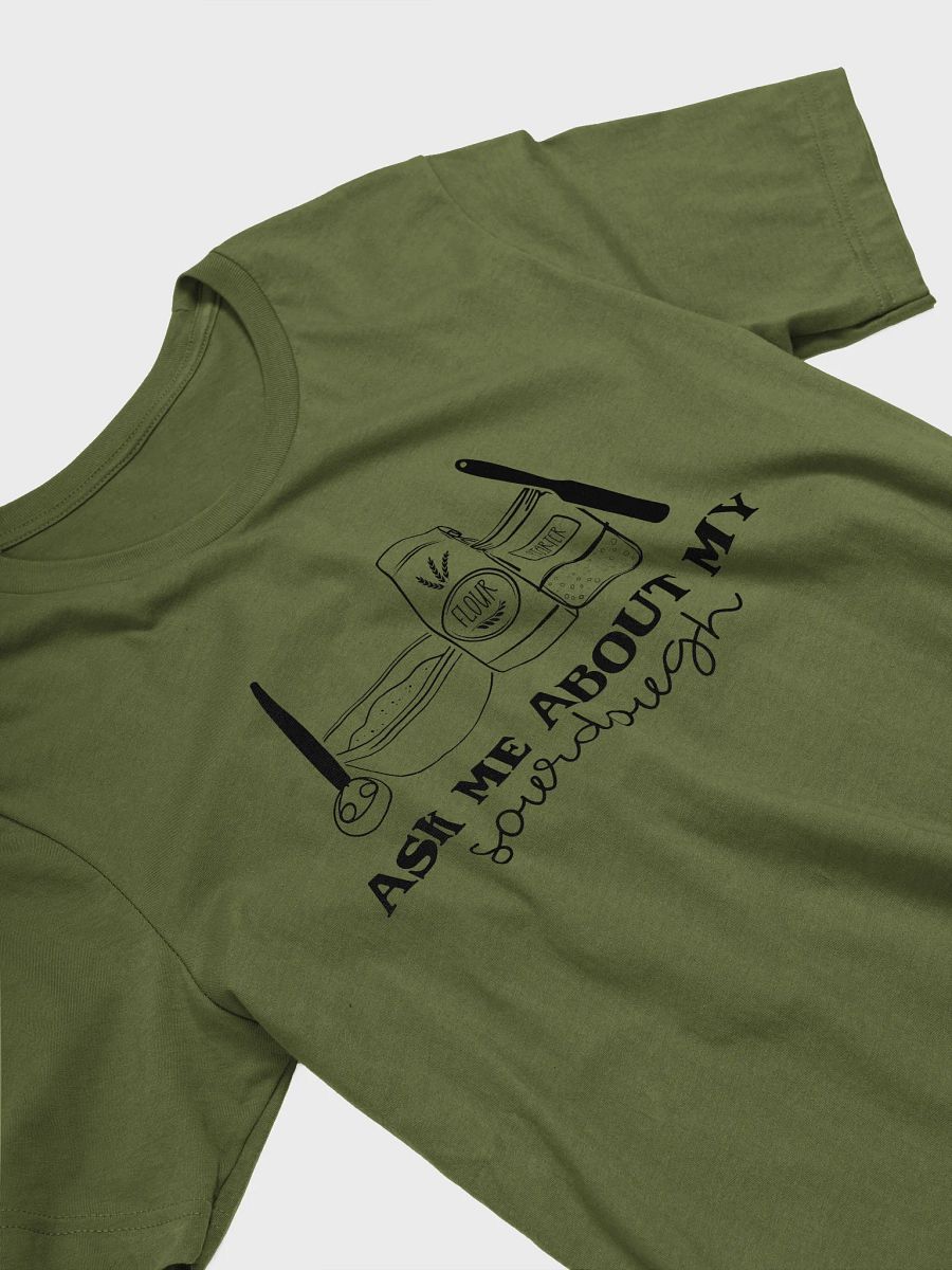 Ask me about my Sourdough T-Shirt product image (29)