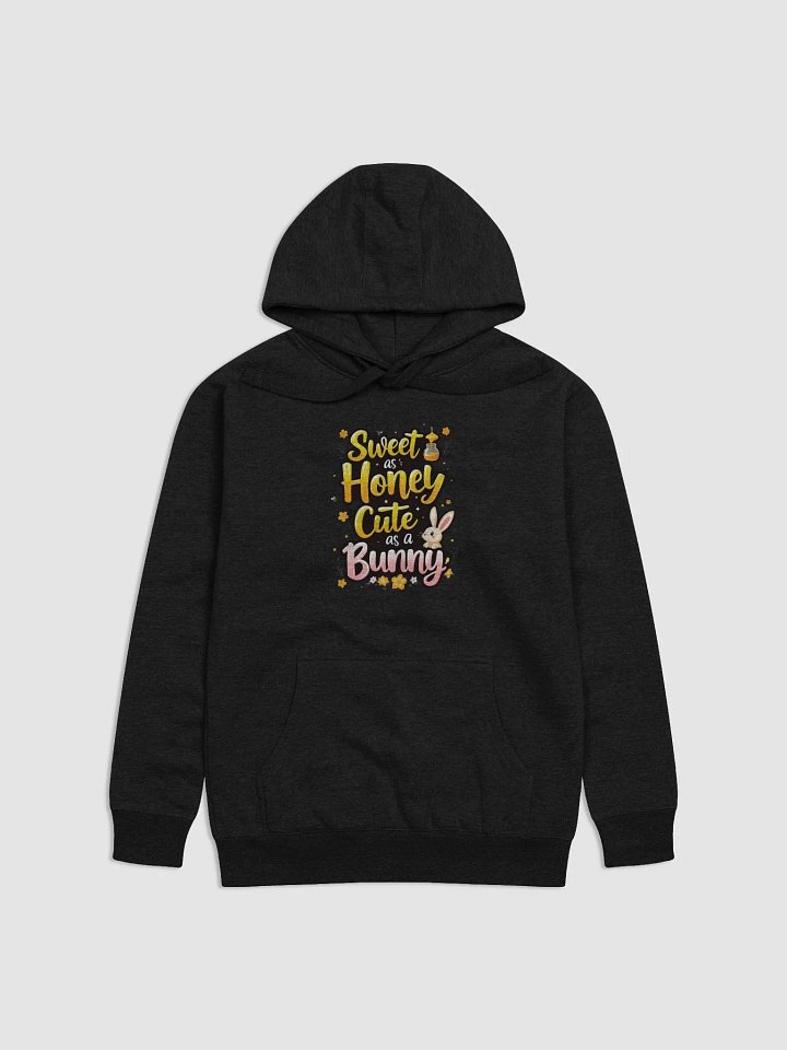 Sweet as Honey, Cute as a Bunny Hoodie product image (3)