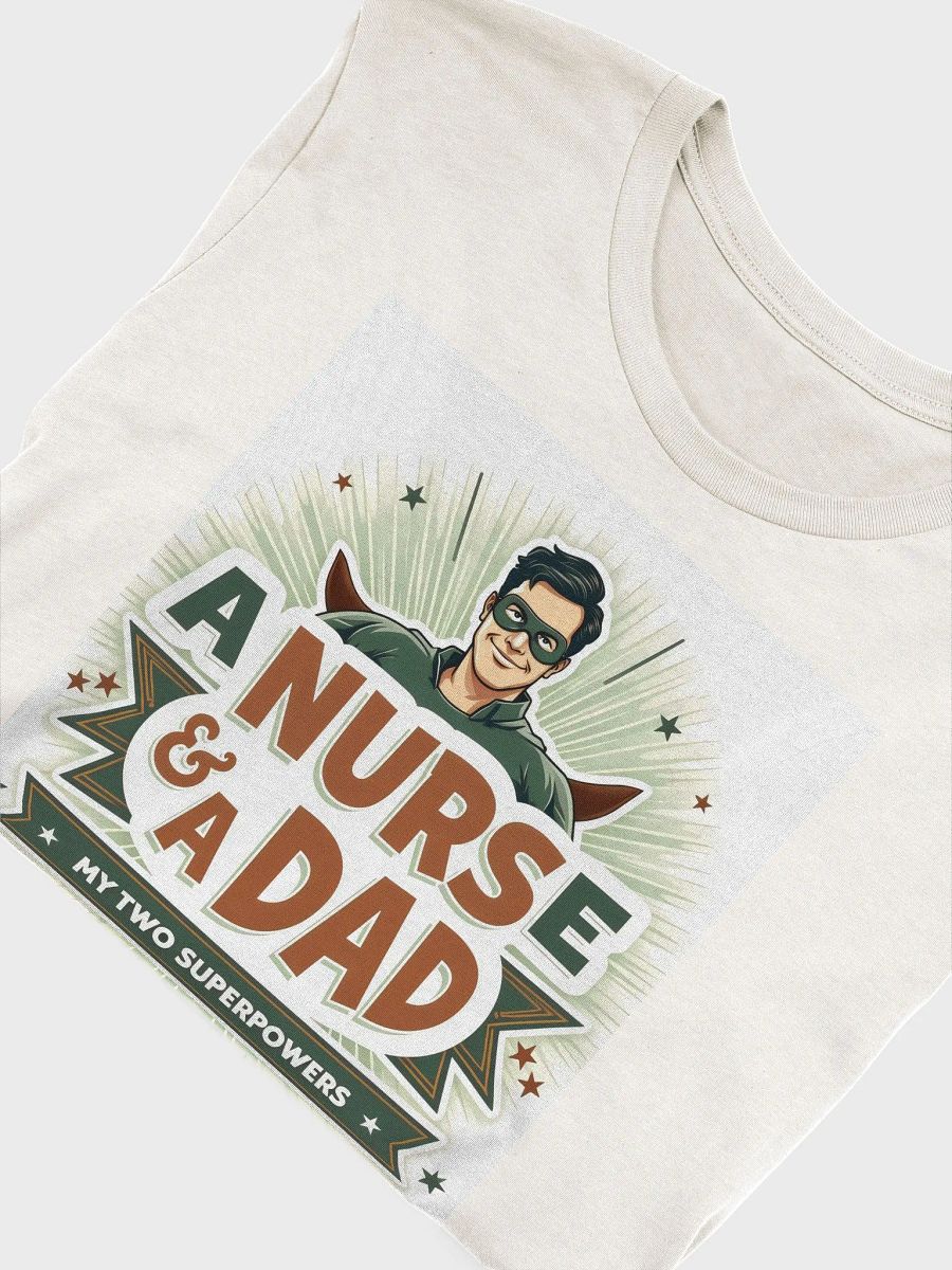 My Two Superpowers Nurse & Dad T-Shirt product image (37)