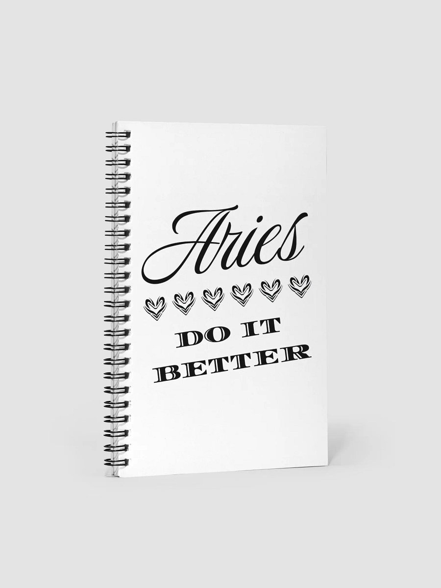 Aries Do It Better Spiral Notebook product image (2)
