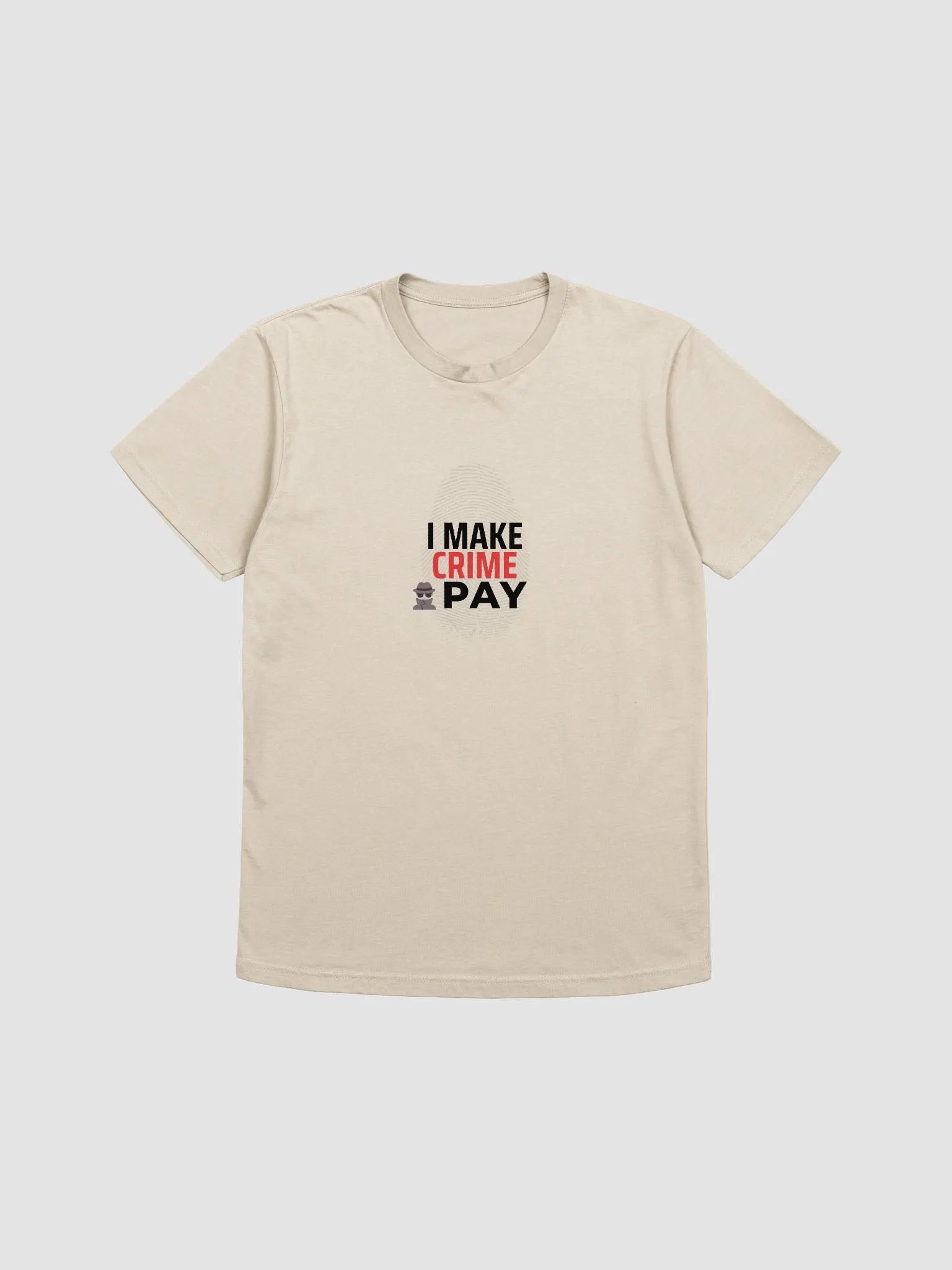 I Make Crime Pay - Stone colour T-shirt product image (1)