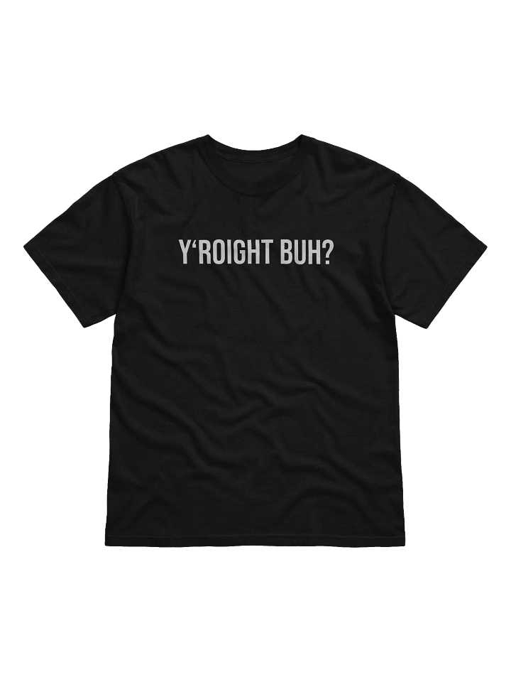 Y'ROIGHT BUH? product image (1)