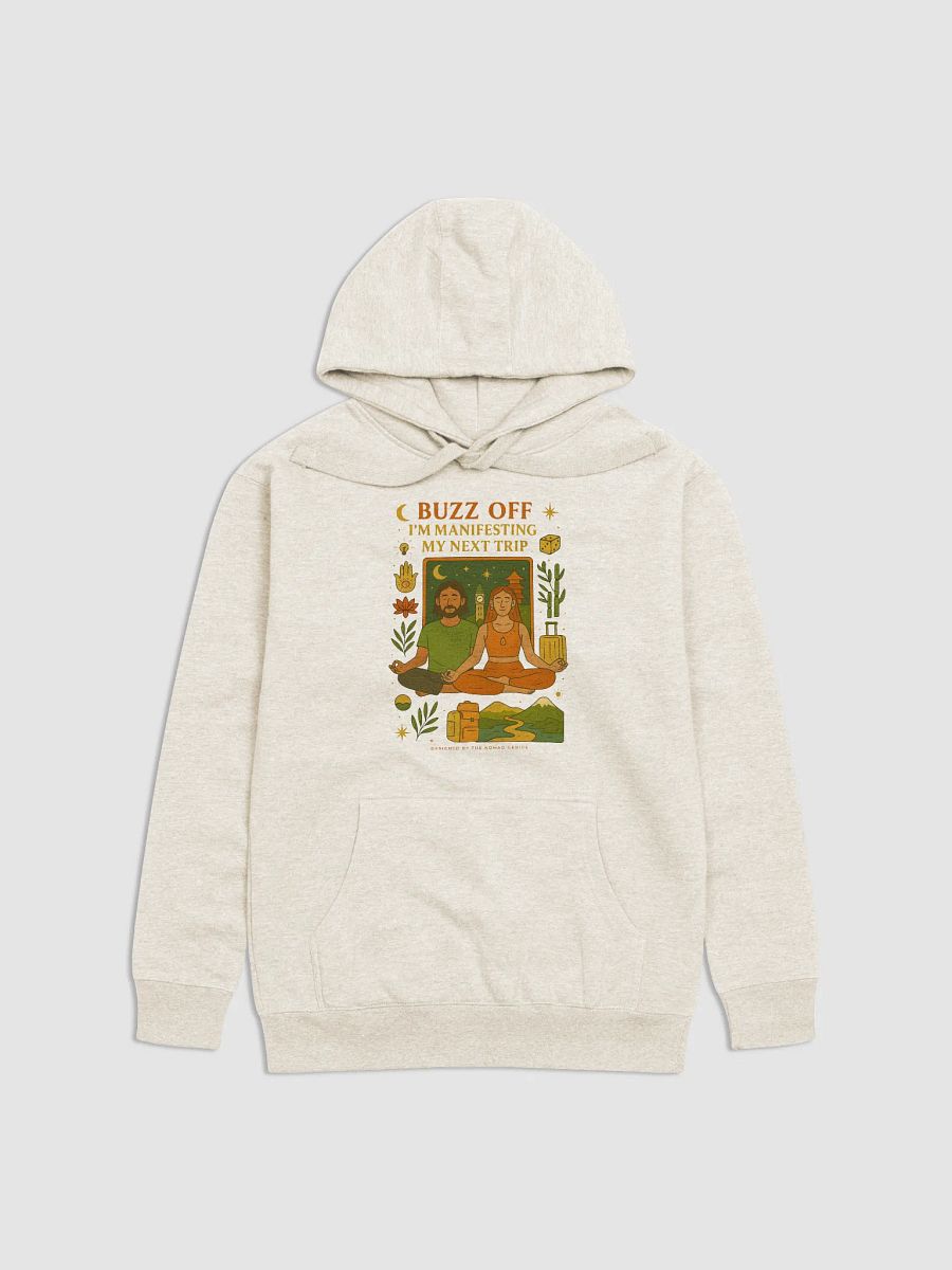 "Buzz Off - I'm Manifesting My Next Trip" - Boho Duo Travel Quotes Hoodie product image (2)