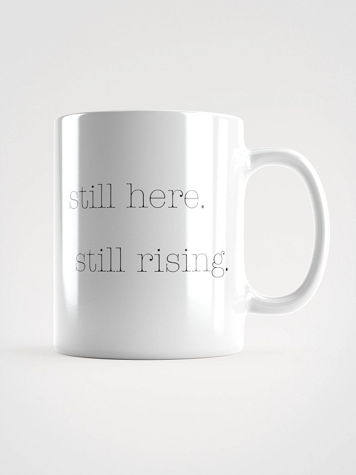 Truthbomb: Still Here. Still Rising • Ceramic Mug product image (1)