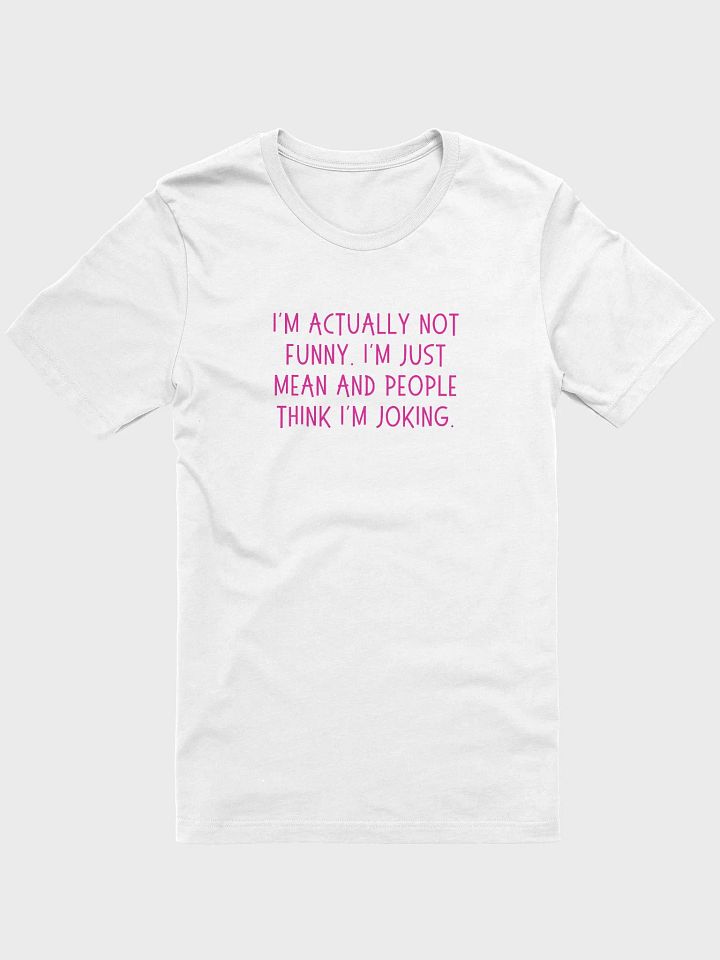 I'm Actually Not Funny T-shirt product image (25)