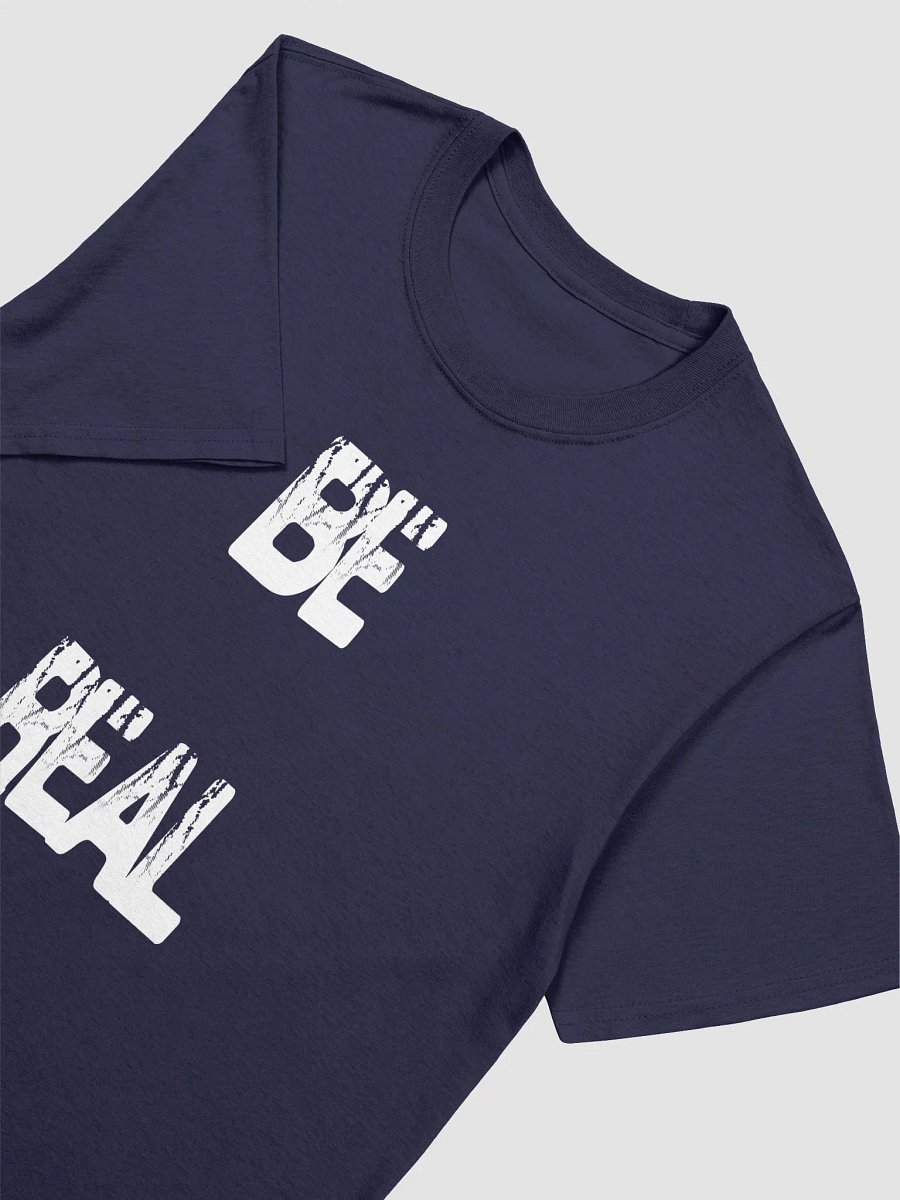 BE REAL T-Shirt product image (3)